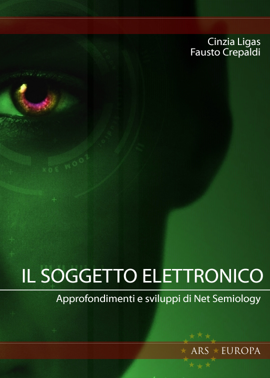 IL SOGGETTO ELETTRONICO - Approfondimenti e sviluppi di Net Semiology