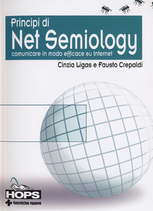 PRINCIPI DI NET SEMIOLOGY - Comunicare in modo efficace su Internet